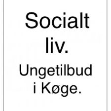 SocialtLiv. Et ungetilbud i køge. 